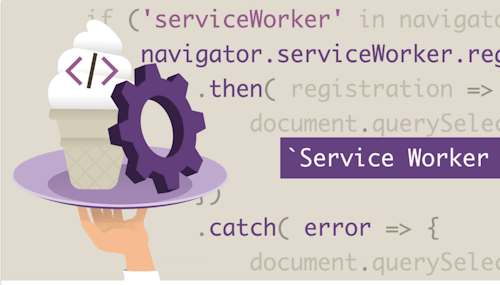 Vanilla JavaScript－Service Workers