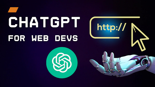 ChatGPT for Web Developers